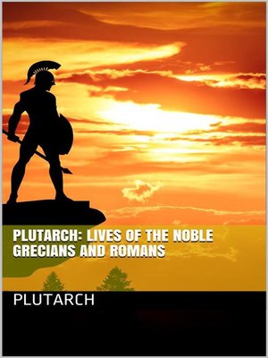 cover image of Plutarch--Lives of the noble Grecians and Romans